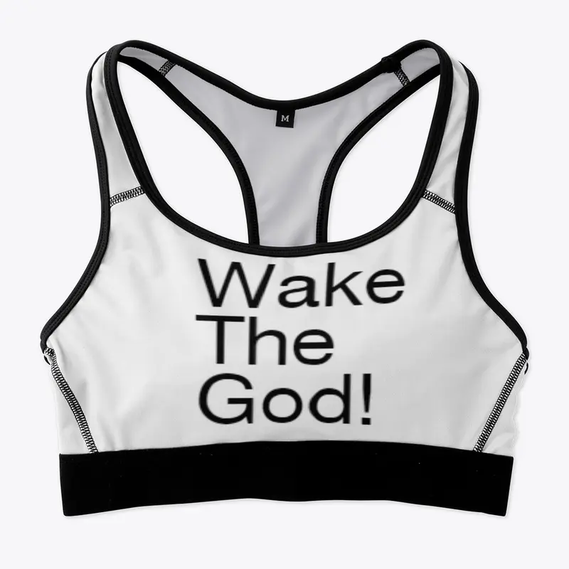 Wake The God!