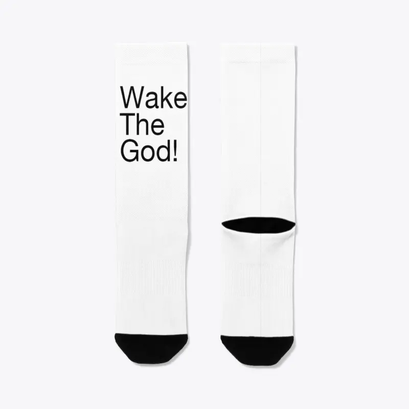 Wake The God!